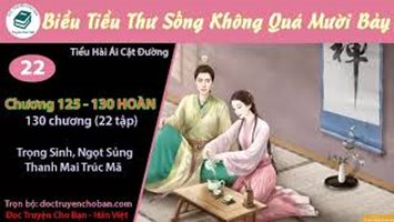 [HV] Biểu Tiểu Thư Sống Không Quá Mười Bảy